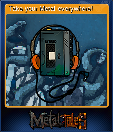 Series 1 - Card 8 of 8 - Take your Metal everywhere!