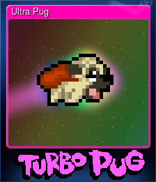 Series 1 - Card 5 of 5 - Ultra Pug