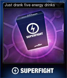 Series 1 - Card 2 of 6 - Just drank five energy drinks