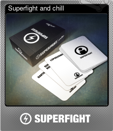Series 1 - Card 6 of 6 - Superfight and chill