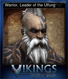 Series 1 - Card 6 of 6 - Warrior, Leader of the Ulfung