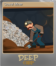 Series 1 - Card 9 of 10 - Gravel Miner