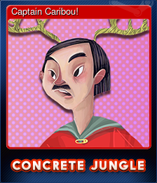 Series 1 - Card 8 of 8 - Captain Caribou!