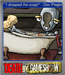 Series 1 - Card 5 of 6 - "I dropped the soap!" - Doc Peapot