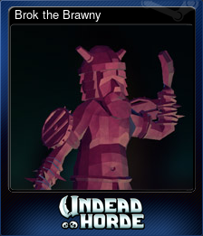 Series 1 - Card 6 of 6 - Brok the Brawny