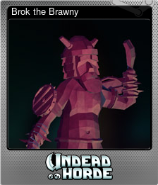 Series 1 - Card 6 of 6 - Brok the Brawny