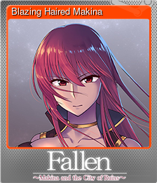 Series 1 - Card 7 of 7 - Blazing Haired Makina