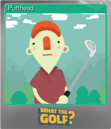 Series 1 - Card 2 of 15 - Putthead