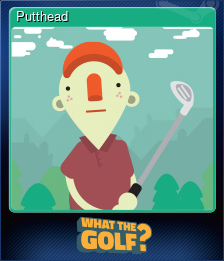 Series 1 - Card 2 of 15 - Putthead