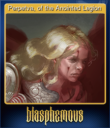 Series 1 - Card 3 of 9 - Perpetva, of the Anointed Legion