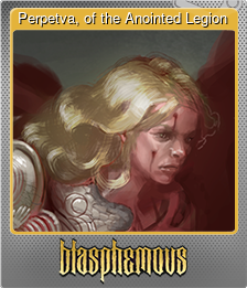 Series 1 - Card 3 of 9 - Perpetva, of the Anointed Legion