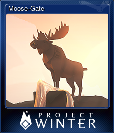 Series 1 - Card 6 of 12 - Moose-Gate