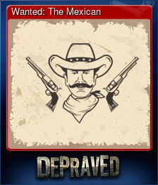 Series 1 - Card 5 of 9 - Wanted: The Mexican