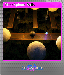 Series 1 - Card 1 of 6 - AtmaSphere Balls