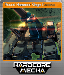 Series 1 - Card 5 of 15 - Round Hammer Siege Cannon