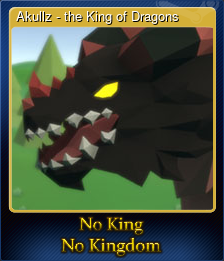 Series 1 - Card 6 of 6 - Akullz - the King of Dragons