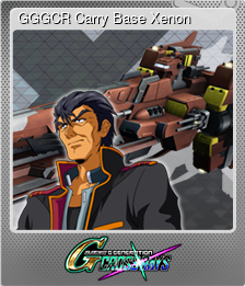 Series 1 - Card 3 of 6 - GGGCR Carry Base＆Xenon