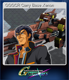 Series 1 - Card 3 of 6 - GGGCR Carry Base＆Xenon