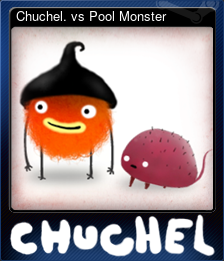 Series 1 - Card 2 of 8 - Chuchel. vs Pool Monster