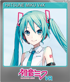 Series 1 - Card 5 of 8 - HATSUNE MIKU V4X