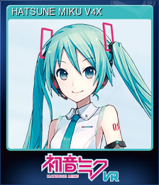 Series 1 - Card 5 of 8 - HATSUNE MIKU V4X