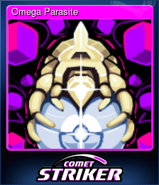 Series 1 - Card 8 of 8 - Omega Parasite