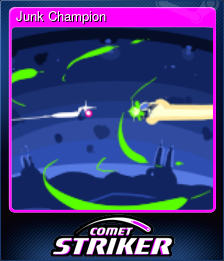 Series 1 - Card 4 of 8 - Junk Champion