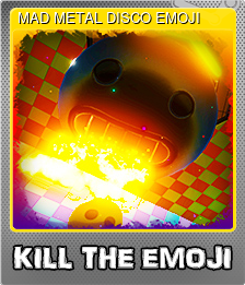 Series 1 - Card 3 of 7 - MAD METAL DISCO EMOJI 🤪