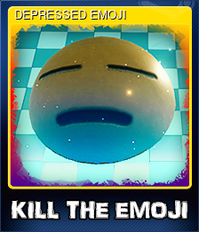 DEPRESSED EMOJI 😭