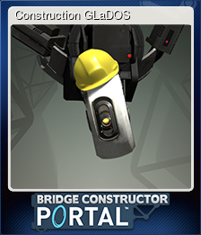Series 1 - Card 5 of 5 - Construction GLaDOS