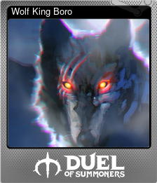 Series 1 - Card 12 of 13 - Wolf King Boro