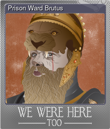 Series 1 - Card 9 of 9 - Prison Ward Brutus