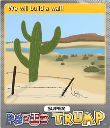Series 1 - Card 1 of 6 - We will build a wall!