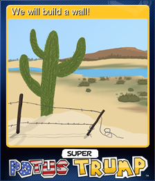 Series 1 - Card 1 of 6 - We will build a wall!