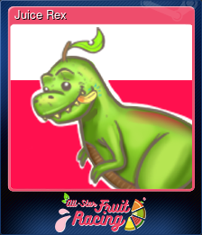 Series 1 - Card 5 of 5 - Juice Rex