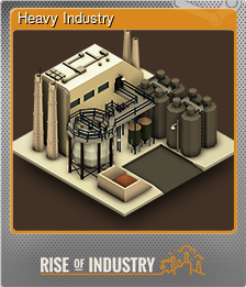 Series 1 - Card 4 of 10 - Heavy Industry