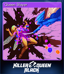 Series 1 - Card 9 of 15 - Queen Slayer