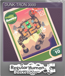 Series 1 - Card 5 of 5 - DUNK-TRON 3000