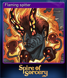 Series 1 - Card 9 of 15 - Flaming spitter