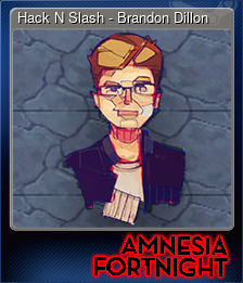 Series 1 - Card 13 of 15 - Hack N Slash - Brandon Dillon