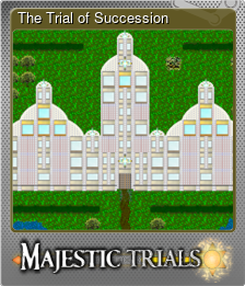Series 1 - Card 7 of 7 - The Trial of Succession