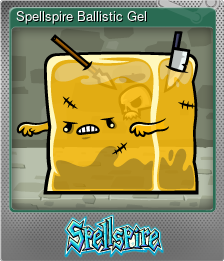 Series 1 - Card 6 of 8 - Spellspire Ballistic Gel