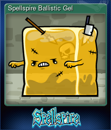 Series 1 - Card 6 of 8 - Spellspire Ballistic Gel