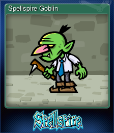 Series 1 - Card 2 of 8 - Spellspire Goblin