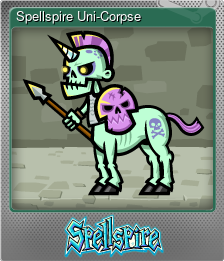 Series 1 - Card 7 of 8 - Spellspire Uni-Corpse