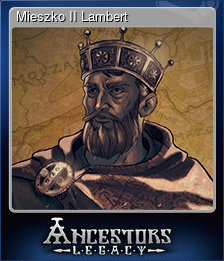 Series 1 - Card 6 of 8 - Mieszko II Lambert