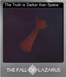Series 1 - Card 2 of 6 - The Truth is Darker than Space