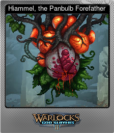 Series 1 - Card 4 of 6 - Hiammel, the Panbulb Forefather