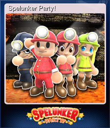 Series 1 - Card 6 of 7 - Spelunker Party!