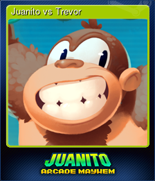 Series 1 - Card 7 of 8 - Juanito vs Trevor